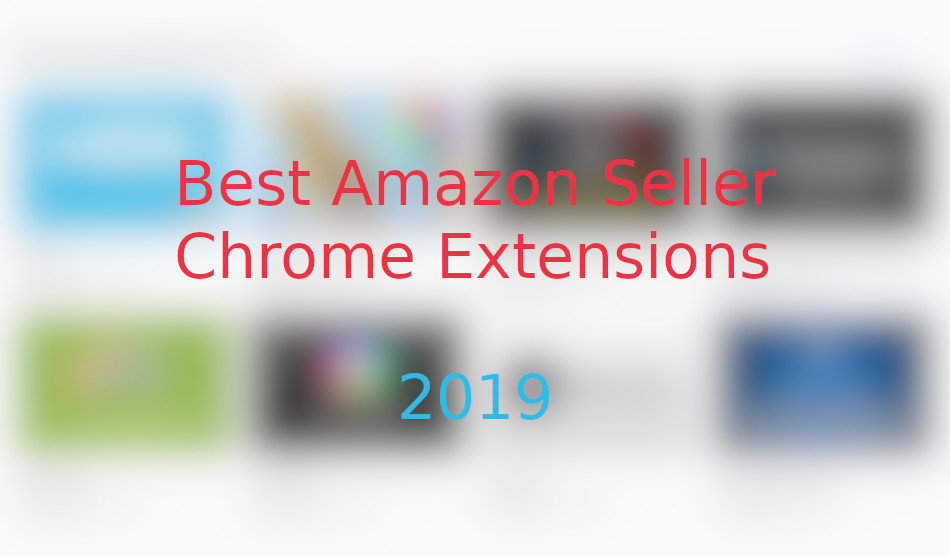 7 Best Amazon Seller Chrome Extensions [FREE]: 2024