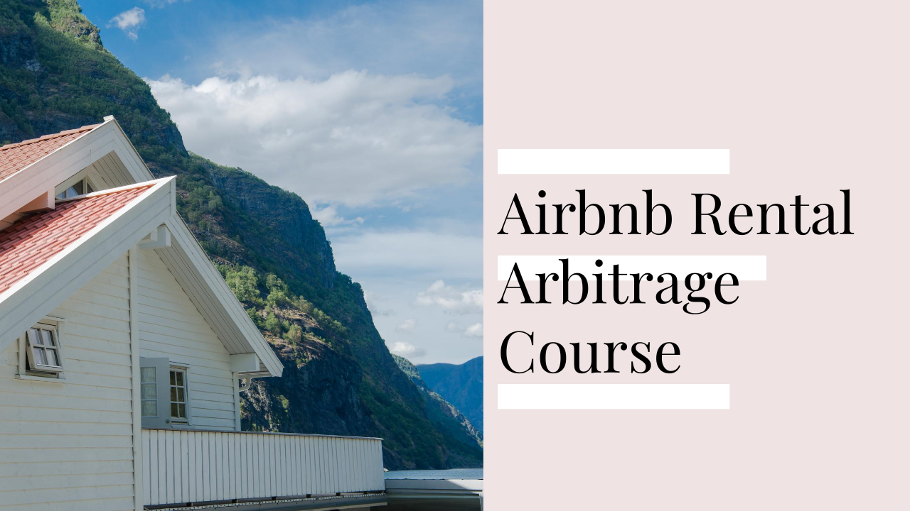 7 Best Airbnb Rental Arbitrage Courses: 2024